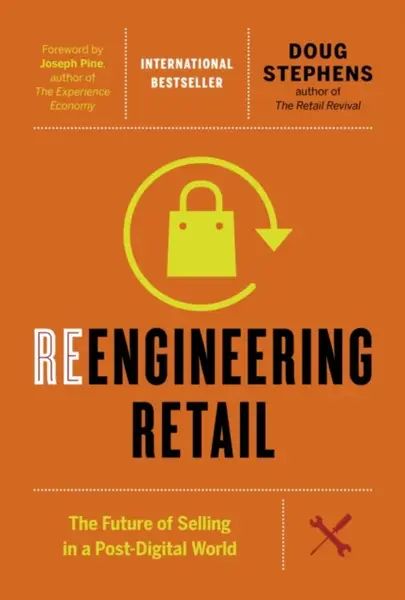 Reengineering Retail - Doug Stephens