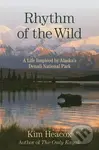 Rhythm of the Wild (A Life Inspired by Alaska's Denali National Park) - kniha z kategorie Zdraví a životní styl