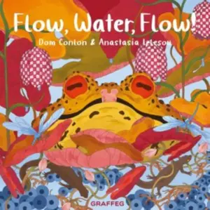 Flow, Water, Flow! - Dom Conlon
