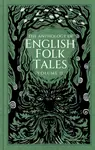 The Anthology of English Folk Tales: Volume II - Folk Tales Authors