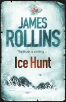 Ice Hunt - James Rollins