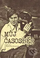 Můj časosběr - Tomáš Bílý, Magda Šebestová - kniha z kategorie Autobiografie