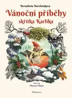 Vánoční příběhy skřítka Karlíka - Bernadetta Borodziuk