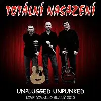 Totální nasazení – Unplugged Unpunked Live Divadlo Slaný 2010