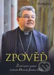 Zpověď (Životní pouť a vyznání kardinál) - Dominik Duka - kniha z kategorie Životopisy