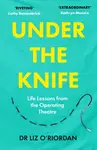 Under the Knife - Liz O'Riordan