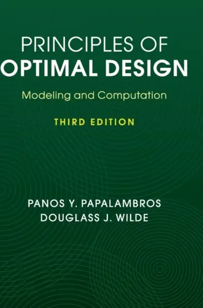 Principles of Optimal Design - Douglass J.  Wilde, Panos Y.  Papalambros