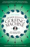 Homer Kelley's Golfing Machine - Scott Gummer