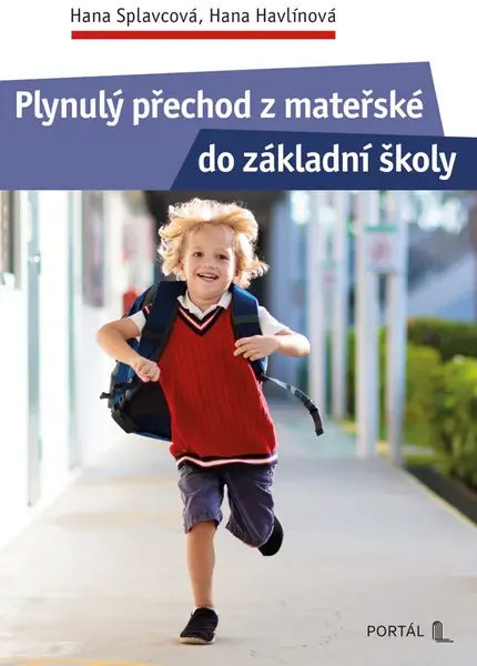 Plynulý přechod z mateřské do základní školy - Hana Splavcová, Hana Havlínová