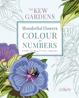 The Kew Gardens Wonderful Flowers Colour-by-Numbers - The Royal Botanic Gardens Kew