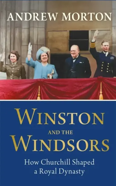 Winston and the Windsors - Andrew Morton