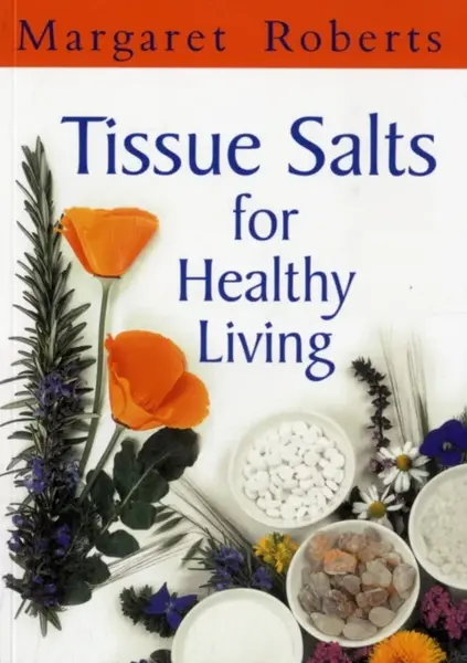 Tissue Salts for Healthy Living - Margaret Roberts