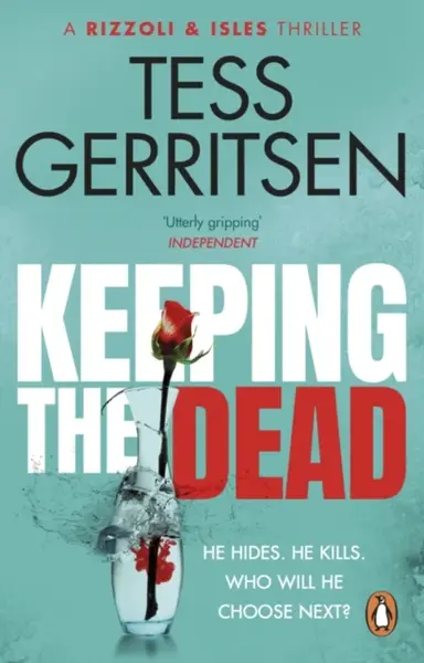 Keeping the Dead - Tess Gerritsen