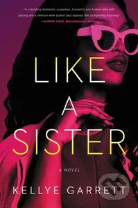 Like a Sister - Kellye Garrett - kniha z kategorie Detektivky, thrillery a horory