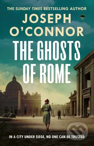 The Ghosts Of Rome - Joseph O'connor - kniha z kategorie Společenská beletrie
