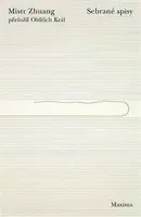 Mistr Zhuang. Sebrané spisy - Mistr Zhuang