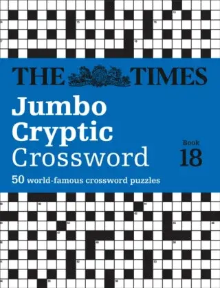 The Times Jumbo Cryptic Crossword Book 18 - The Times Mind Games, Richard Rogan