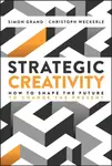 Strategic Creativity - Christoph Weckerle, Simon Grand