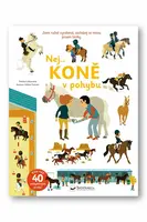 Nej... KONĚ v pohybu  Sandra Laboucarie, ilustrace Hélene Convert - Sandra Laboucarie, Héléne Convert