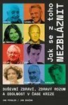 Jak se z toho nezbláznit (Defekt) - Václav Cílek, Radkin Honzák, Jan Hnízdil, Karel Schwarzenberg, Jan Dražan, Zbigniew Czendlik, Jan Pergler, Karel K