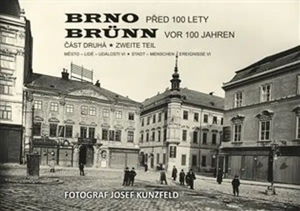 Brno před 100 lety 2.díl - Vladimír Filip