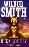 Řeka bohů IV. - Vnitřní oko (Defekt) - Wilbur Smith