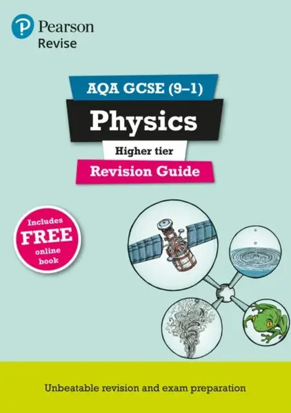 Pearson REVISE AQA GCSE Physics (Higher) Revision Guide incl. online revision and quizzes - for 2026, 2027 exams - Penny Johnson, Mike O'Neill
