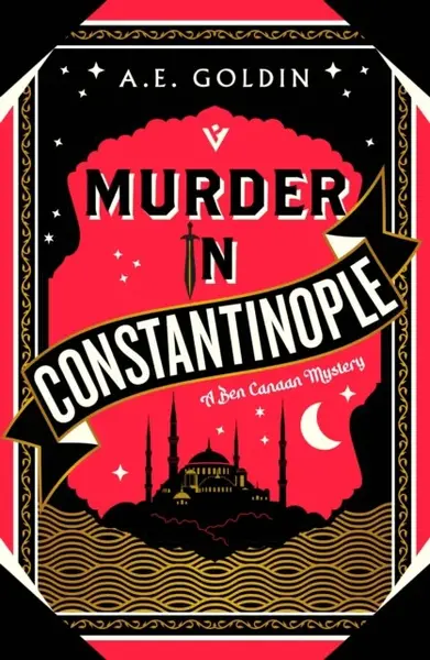 Murder in Constantinople - A.E. Goldin