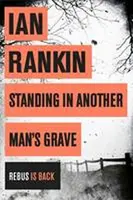 Standing in Another Man´s Grav - Ian Rankin