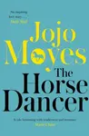 The Horse Dancer - Jojo Moyes