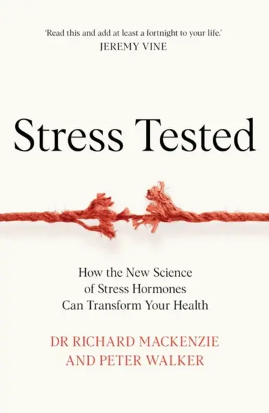 Stress Tested - Peter Walker, Dr Richard Mackenzie