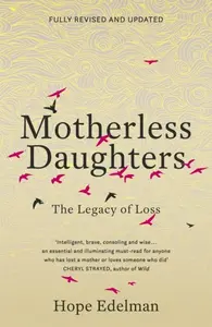 Motherless Daughters - Hope Edelman
