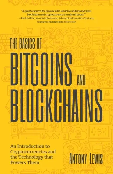 The Basics of Bitcoins and Blockchains - Antony Lewis