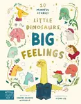 Little Dinosaurs, Big Feelings - Haddow Swapna