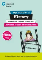 Pearson REVISE AQA GCSE History Elizabethan England, c1568-1603 Revision Guide and Workbook incl. online revision and quizzes - for 2025 and 2026 exam