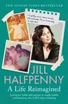 A Life Reimagined - Jill Halfpenny