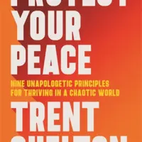 Protect Your Peace - Trent Shelton