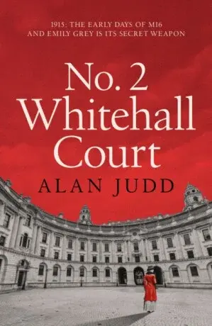No. 2 Whitehall Court - Alan Judd