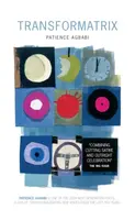 Transformatrix - Patience Agbabi