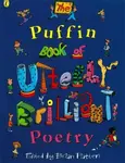 The Puffin Book of Utterly Brilliant Poetry - Patten Brian