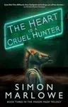 The Heart is a Cruel Hunter - Simon Marlowe