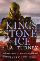 Kings of Stone and Ice - S.J.A. Turney