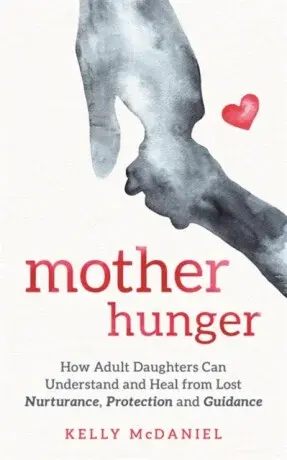 Mother Hunger - Kelly McDaniel