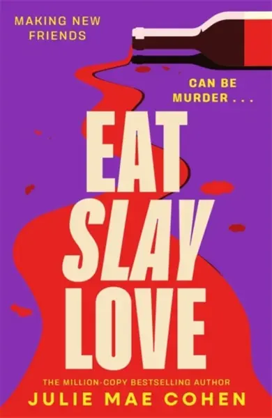 Eat Slay Love - Julie Mae Cohen