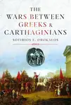 The Wars Between Greeks and Carthaginians - Sotirios Drokalos
