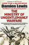 The Ministry of Ungentlemanly Warfare - Damien Lewis