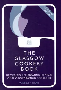 The Glasgow Cookery Book - Glasgow Caledonian University, McCallum, Glasgow, Carole Queen's College