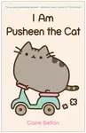 I Am Pusheen the Cat - Claire Belton