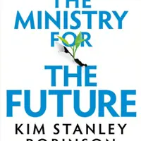 The Ministry for the Future - Kim Stanley Robinson