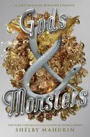 Gods & Monsters - Shelby Mahurinová